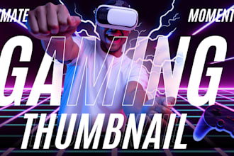 design high CTR youtube, gaming and blogging thumbnail