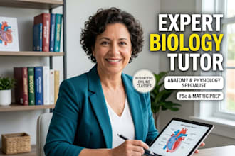 be your expert biology tutor for anatomy, physiology and for fsc matric level