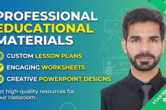 create lesson plan, worksheets, and powerpoint designs