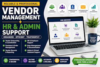 provide vendor management HR admin support and virtual assistant services
