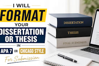 format your dissertation or thesis in apa 7 or chicago style for submission