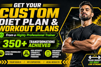 design a custom workout plan and personalized diet plan