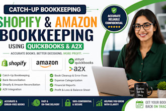 do catchup bookkeeping for your shopify or amazon store using quickbooks and a2x