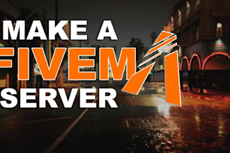 develop a fivem server setup and customization qbcore esx developer full build