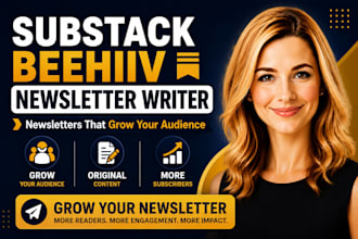 write engaging substack beehiiv newsletters and email campaigns