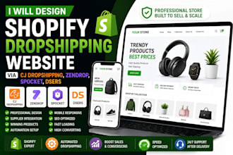 design shopify dropshipping websites via cj dropshipping zendrop spocket dsers