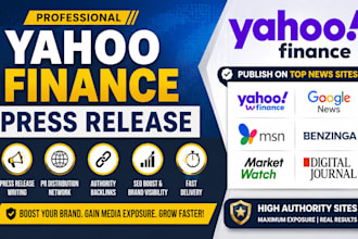 write and publish press releases on yahoo finance, PR distribution, news media