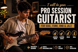 be your pro session guitarist for soul, funk, rnb and jazz