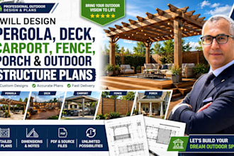 design pergola, deck, carport, porch, fence and patio architectural plans