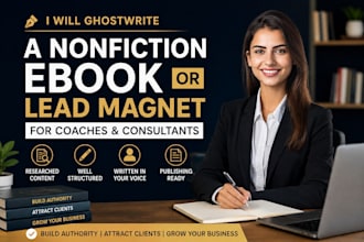 ghostwrite a nonfiction ebook  lead magnet for coaches and consultants