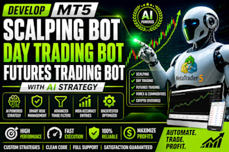develop mt5 scalping bot, day trading bot, futures trading bot with ai strategy