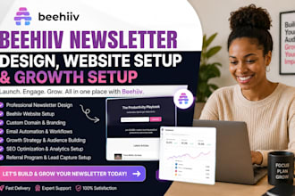 design beehiiv newsletter, beehiiv website setup, and growth setup