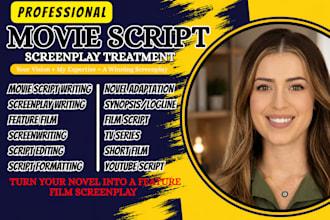 write screenplay, treatment, logline, and synopsis for your film TV show concep