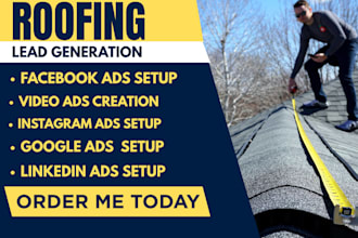 roofing leads, facebook ads, video ads, google ads, instagram