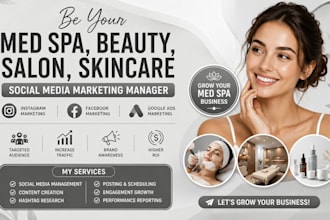be your med spa, beauty, salon, skincare social media marketing manager