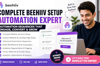 do complete beehiiv setup beehiiv automation expert beehiiv automation sequences