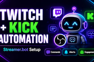 build twitch and kick channel automation system with streamer bot and obs