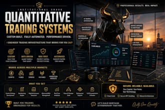 build custom quant trading bot and algorithmic trading system