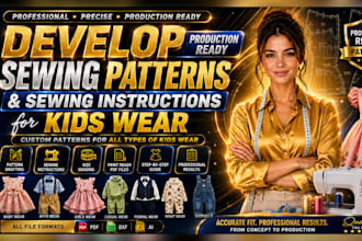 develop production ready sewing patterns and sewing instructions for kids wear