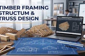 design timber structure, wooden framing and trusses plan for you