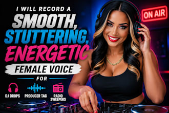 record a clean sexy female voice for dj drops, producer tags and radio sweepers