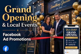 set up facebook ads for local event and grand opening promotion