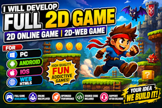 develop full 2d game, 2d online game, 2d  web game for PC, android or ios