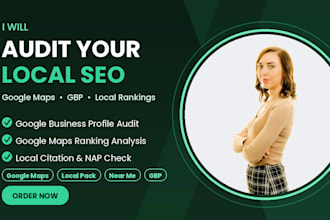 perform a local SEO audit to see how your business ranks on google maps