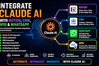 integrate claude ai with notion, CRM, apis and whatsapp