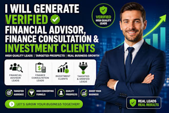generate verified financial advisor, finance consultation,  investment leads