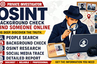 be your private investigator for osint background check and find someone online