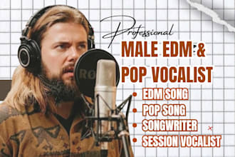 male topline singer male pop singer male edm singer edm ghost producer edm vocal