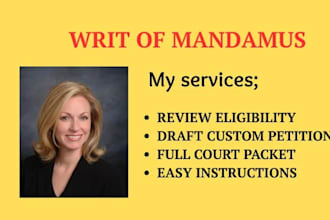 draft a powerful writ of mandamus for court or government delay
