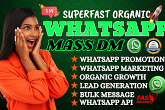 do whatsapp marketing, bulk messaging and whatsapp mass dm for targeted leads