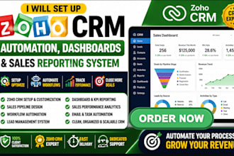setup zoho CRM automation, dashboards and sales reporting system