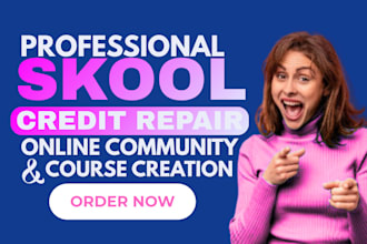 create and setup credit repair academy and business funding community on skool