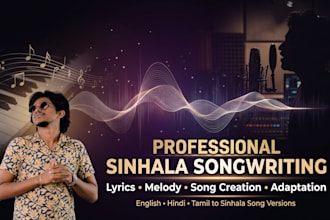 write original sinhala and english song lyrics, and melodies