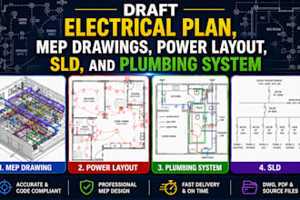 do, draft electrical plan, mep drawings, power layout sld, and plumbing system