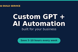 build a custom gpt and ai automation system for your business