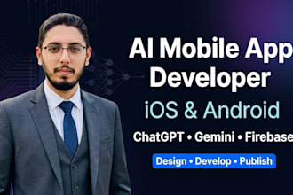 ai develop mobile app for ios and android, ai chatgpt gemini development