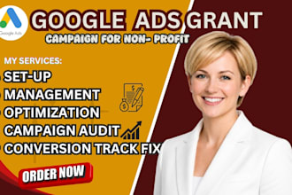 set up and manage google ad grants PPC campaigns for nonprofit