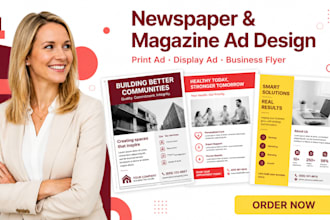 newspaper ad design, magazine ad, print ad, display advertising, flyer