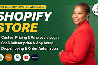 do saas subscripton shopify b2b wholesale store, shopify app dropshipping store