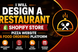 design restaurant shopify store, pizza website, food ordering website