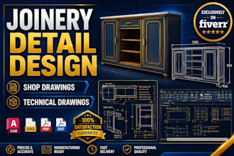 do joinery details design, shop drawing and technical drawing for furniture