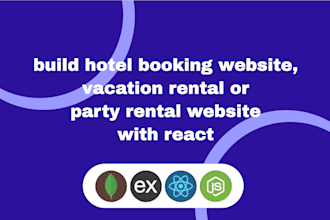 build hotel booking website, vacation rental or party rental website with react