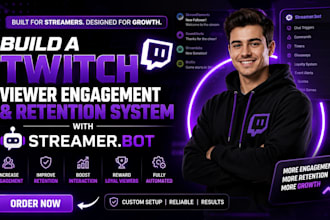 build a complete twitch viewers engagement and retention system with streamerbot