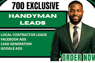exclusive 700 USA handyman leads, local contractor leads, facebook google ads