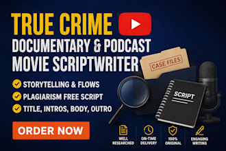 write researched true crime documentary script youtube automation podcast script