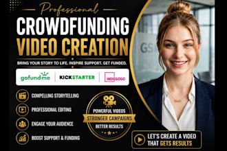 create crowdfunding video for gofundme, kickstarter, or indiegogo